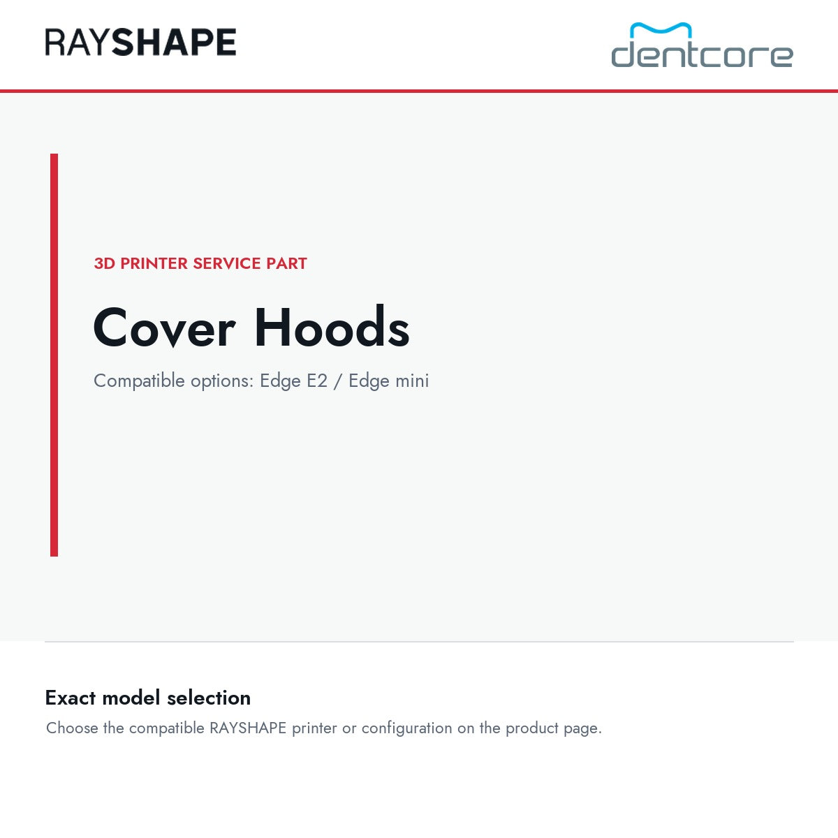 RAYSHAPE Cover Hoods - 3D Printer Service Part | Dentcore