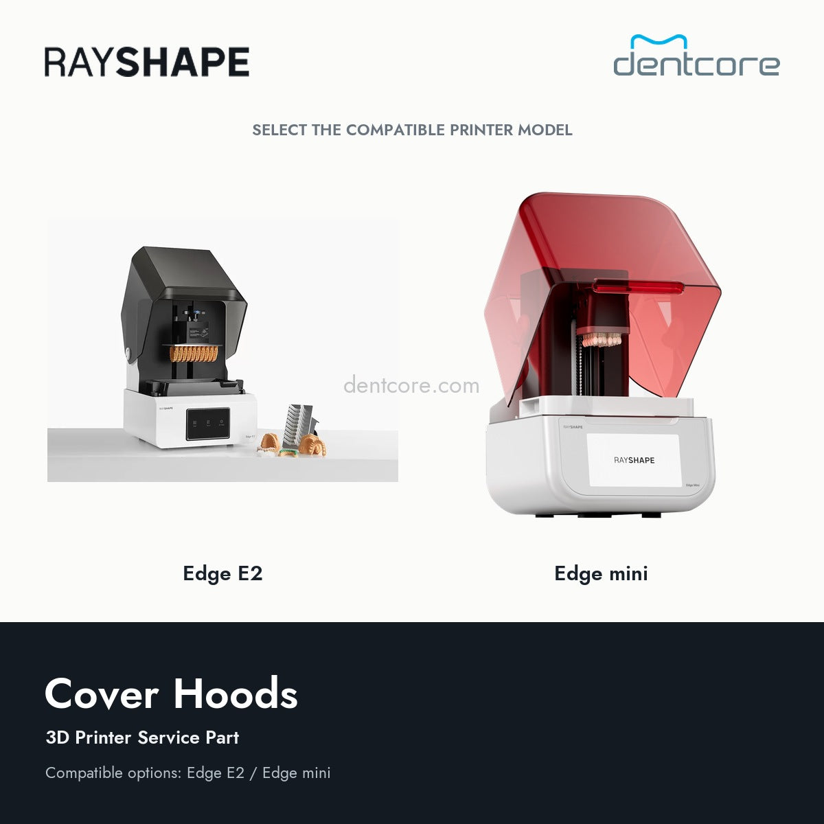 RAYSHAPE Cover Hoods - 3D Printer Service Part | Dentcore