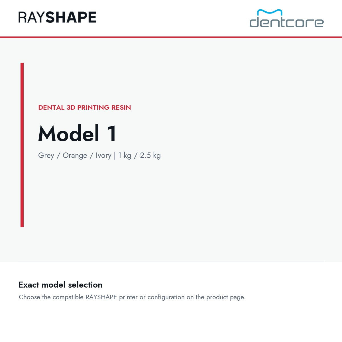 RAYSHAPE Model 1 - Dental 3D Printing Resin | Dentcore
