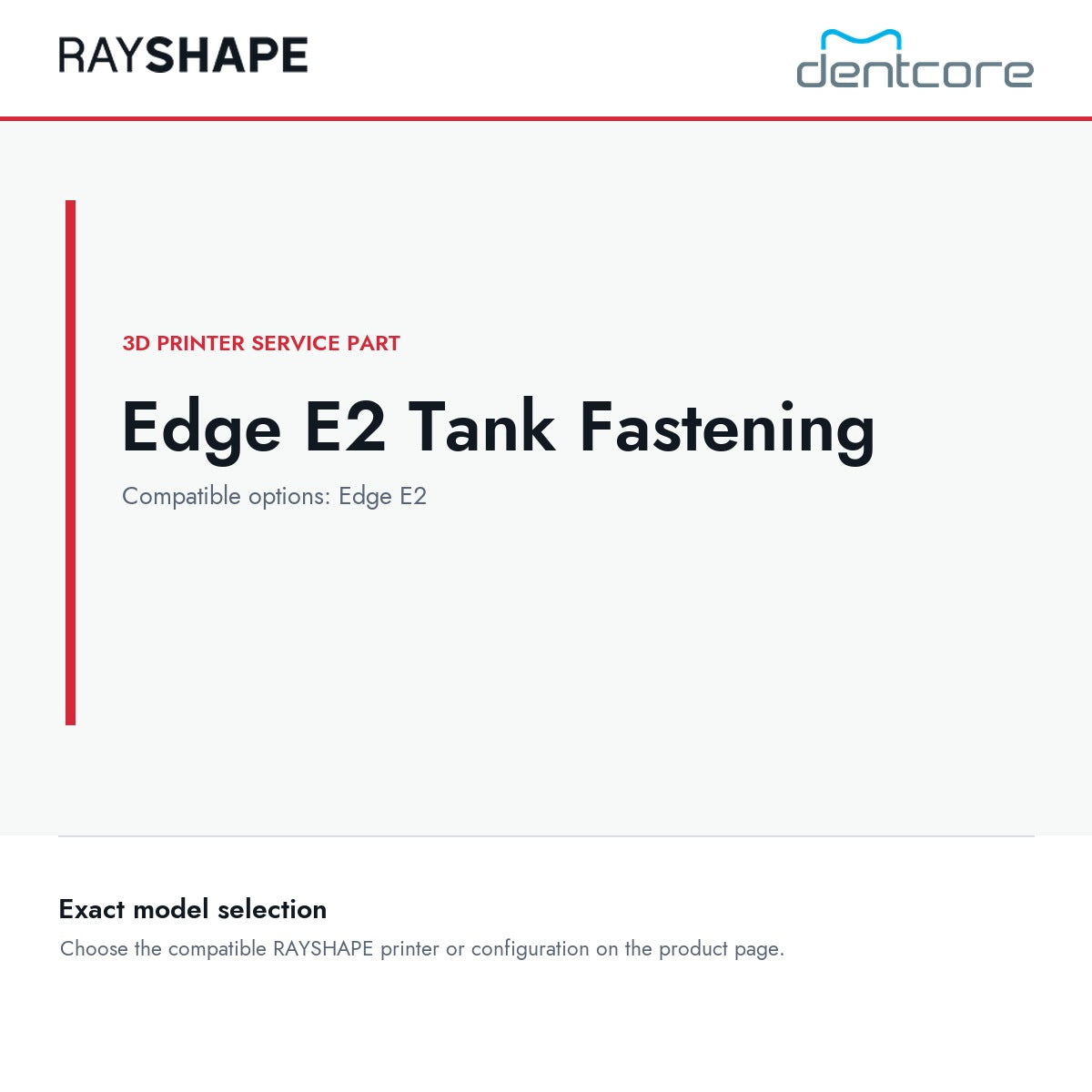 RAYSHAPE Edge E2 Tank Fastening - 3D Printer Service Part | Dentcore