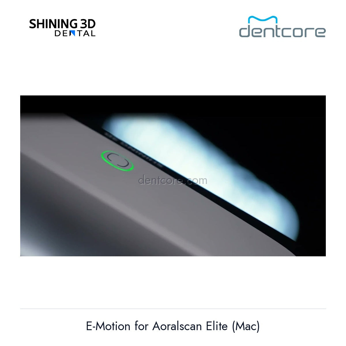 [DENTCORE-OFFICIAL] E-Motion for Aoralscan Elite (Mac) official product image 2