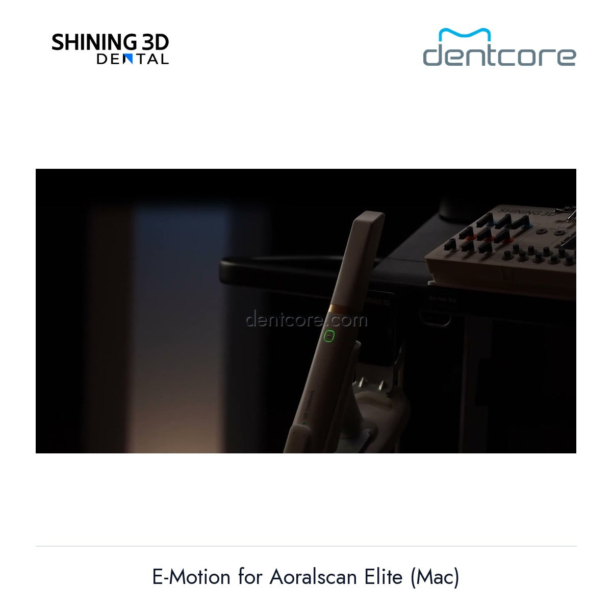 [DENTCORE-OFFICIAL] E-Motion for Aoralscan Elite (Mac) official product image 4