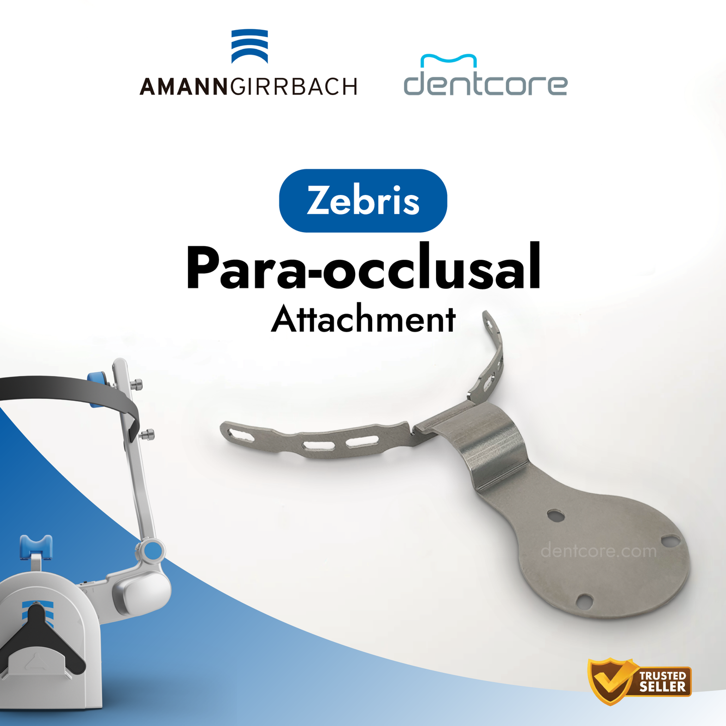 Amman Girrbach Zebris Para-Occlusal attachment