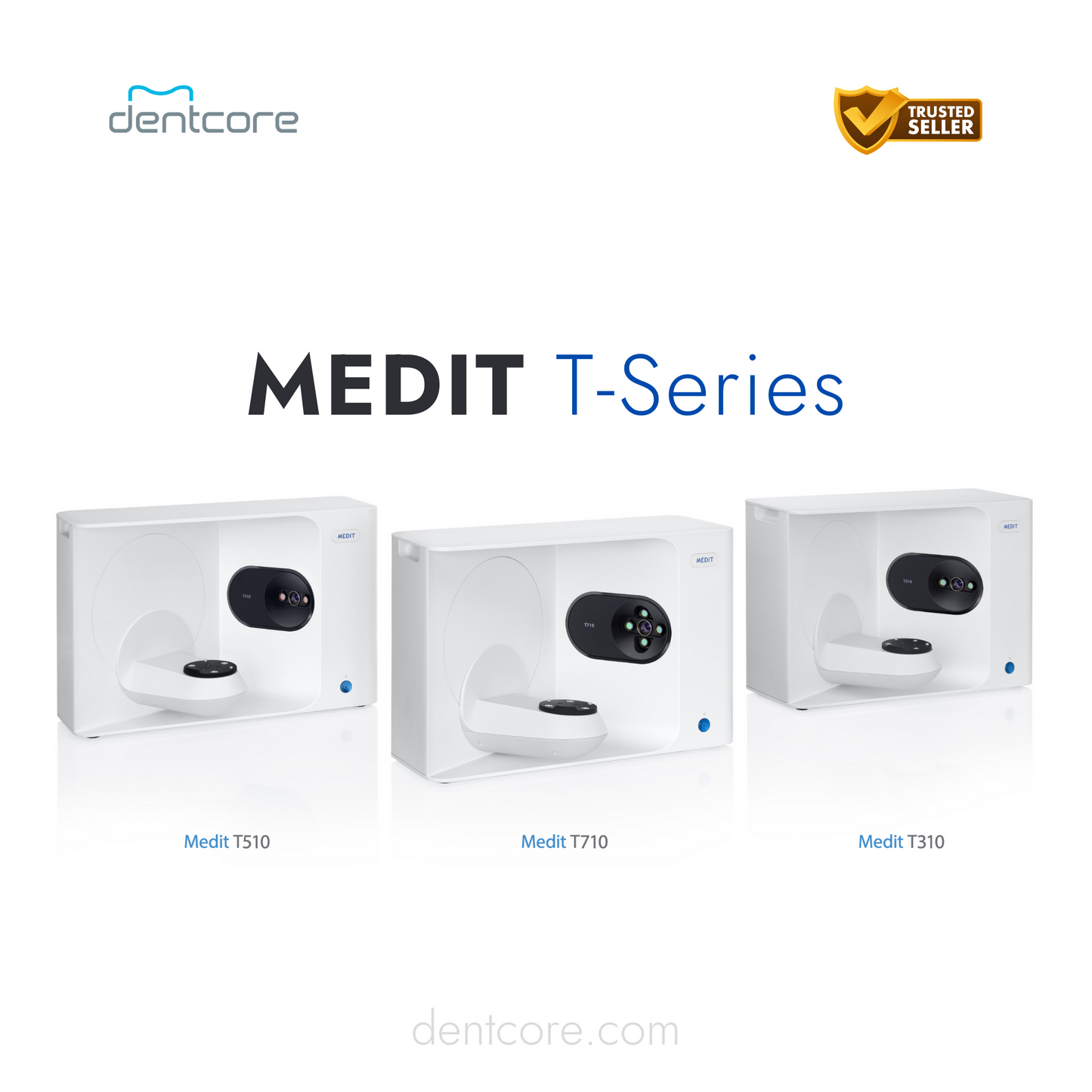 MEDIT T-Series T-710/ 510/ 310