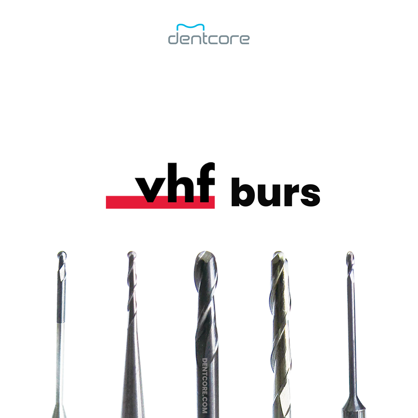 vhf burs - Dentcore